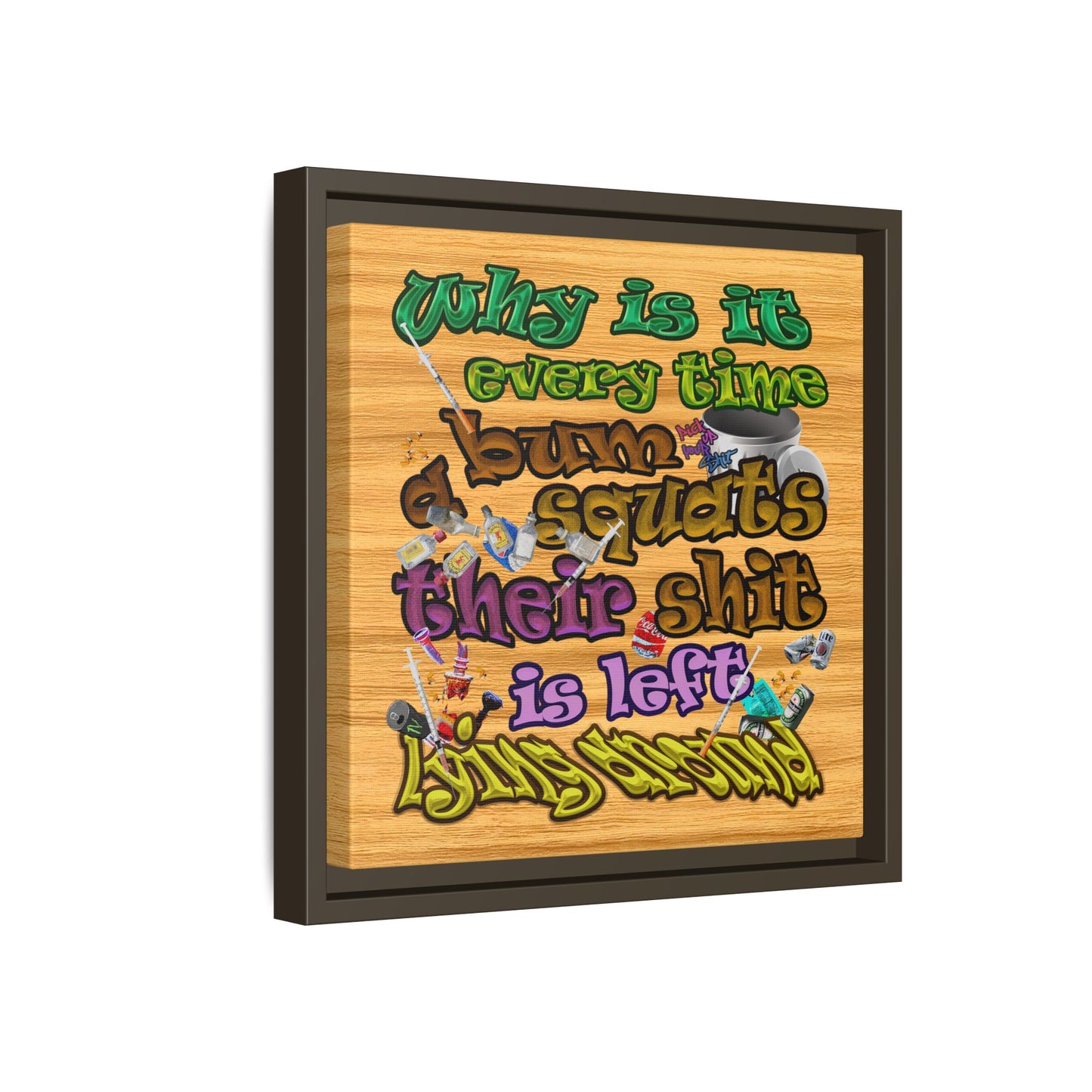 the bum's shit - framed canvas art (butterscotch wood finish)