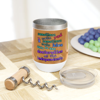 declaration of the independents - Chill Wine Tumbler (light brown)