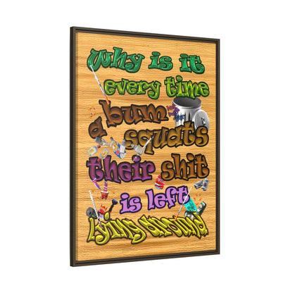 the bum's shit - framed canvas art (butterscotch wood finish)