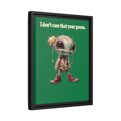I don't care that your green - framed canvas art (dark green)