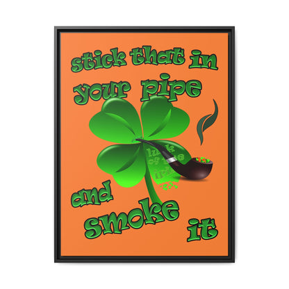 stick that in your pipe and smoke it - framed canvas art (crusta)