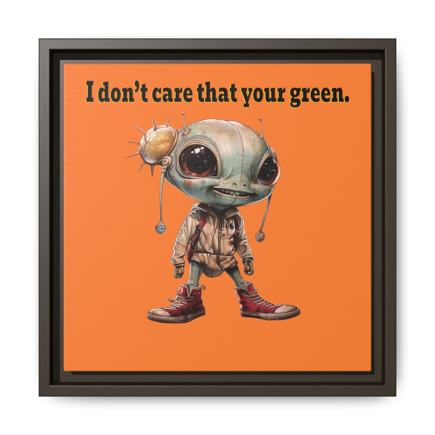 I don't care that your green - framed canvas art (crusta)