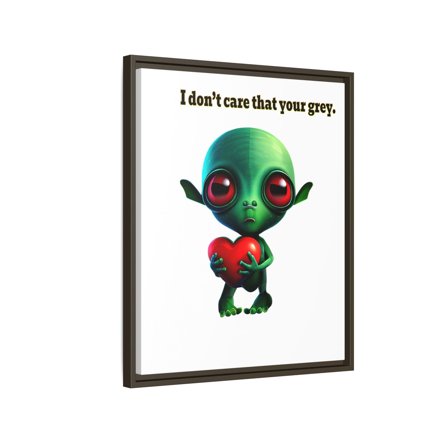 I don't care that your grey - framed canvas art (white)