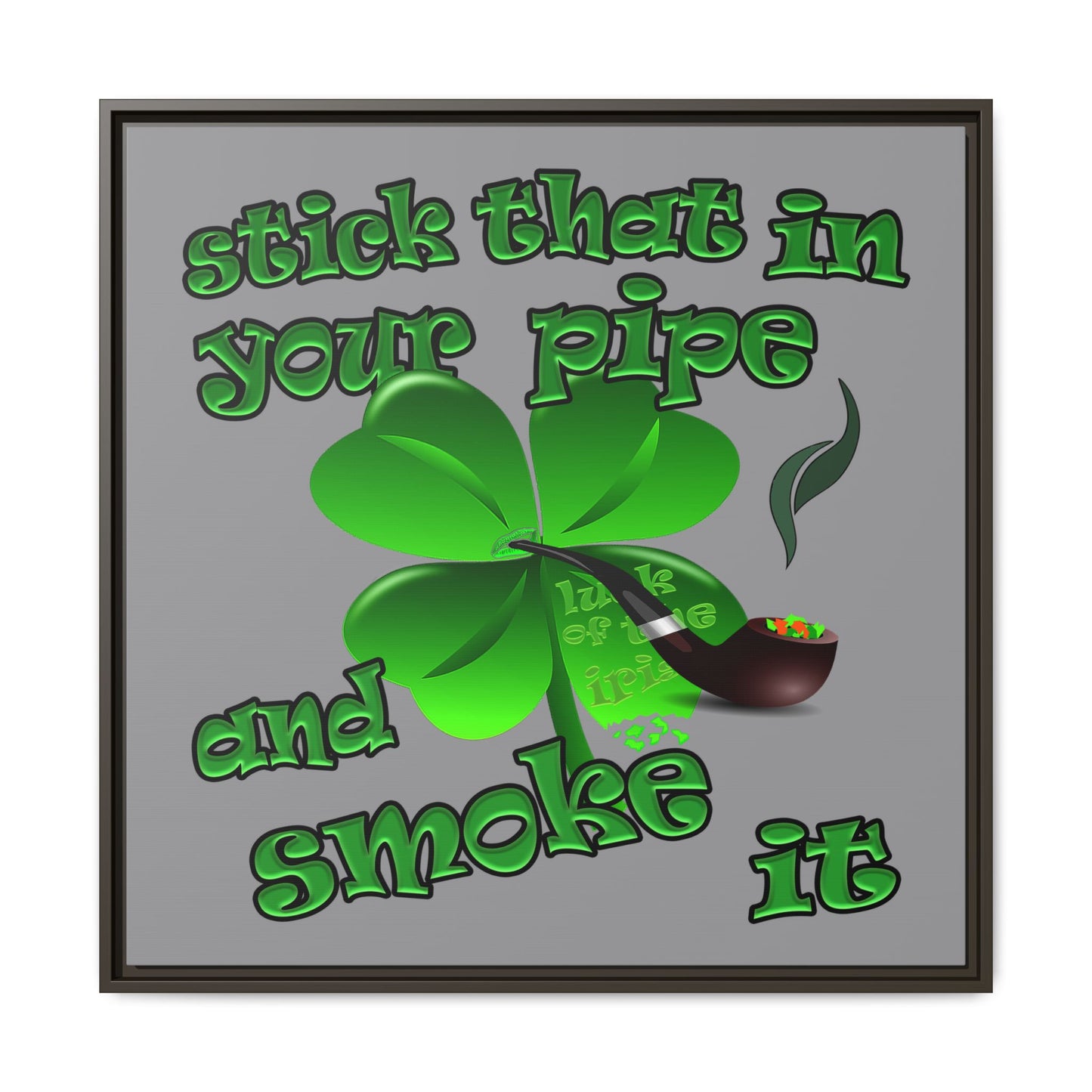 stick that in your pipe and smoke it - framed canvas art (grey)