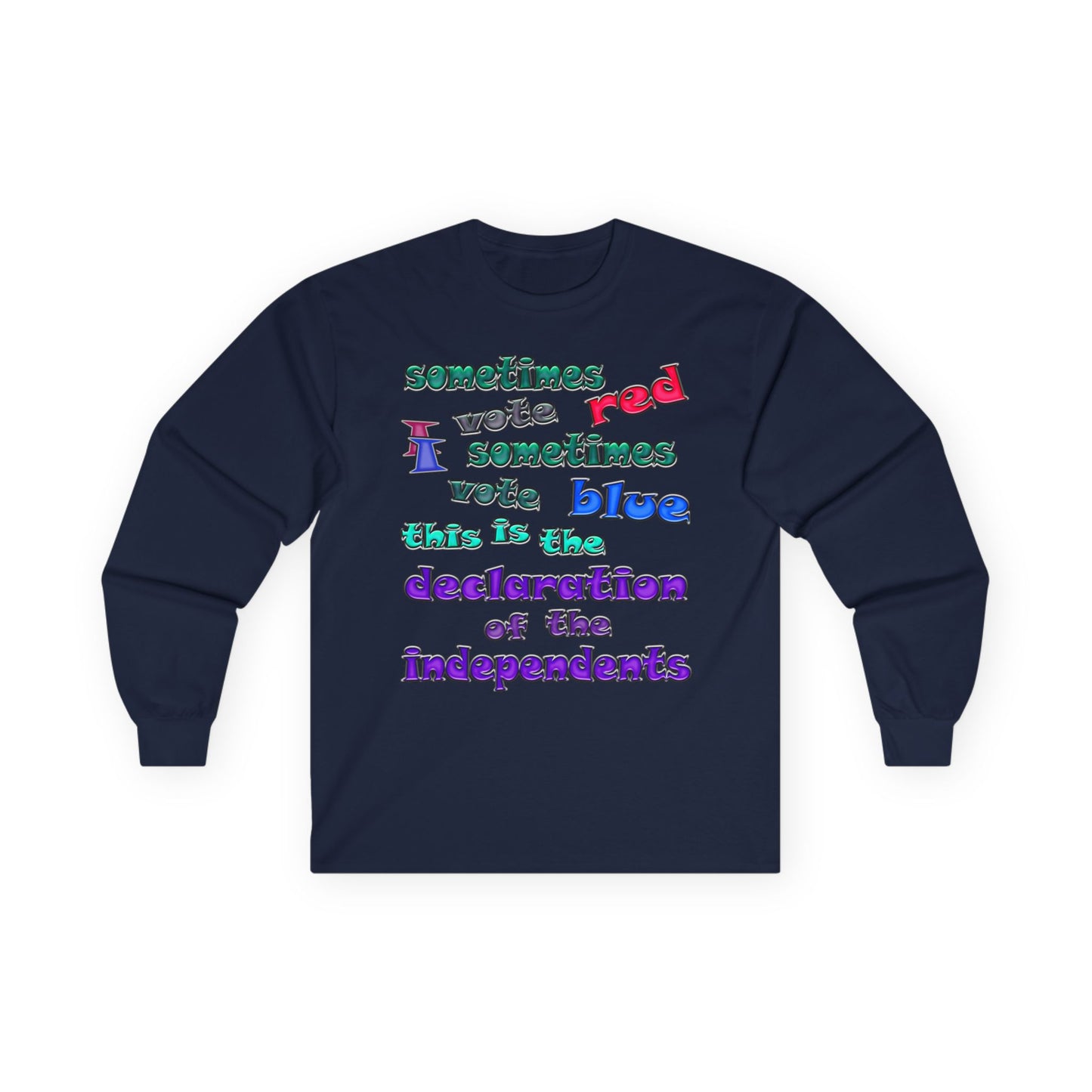 declaration of the independents - Ultra Cotton Long Sleeve Tee