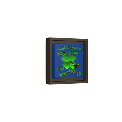 stick that in your pipe and smoke it - framed canvas art (dark blue)