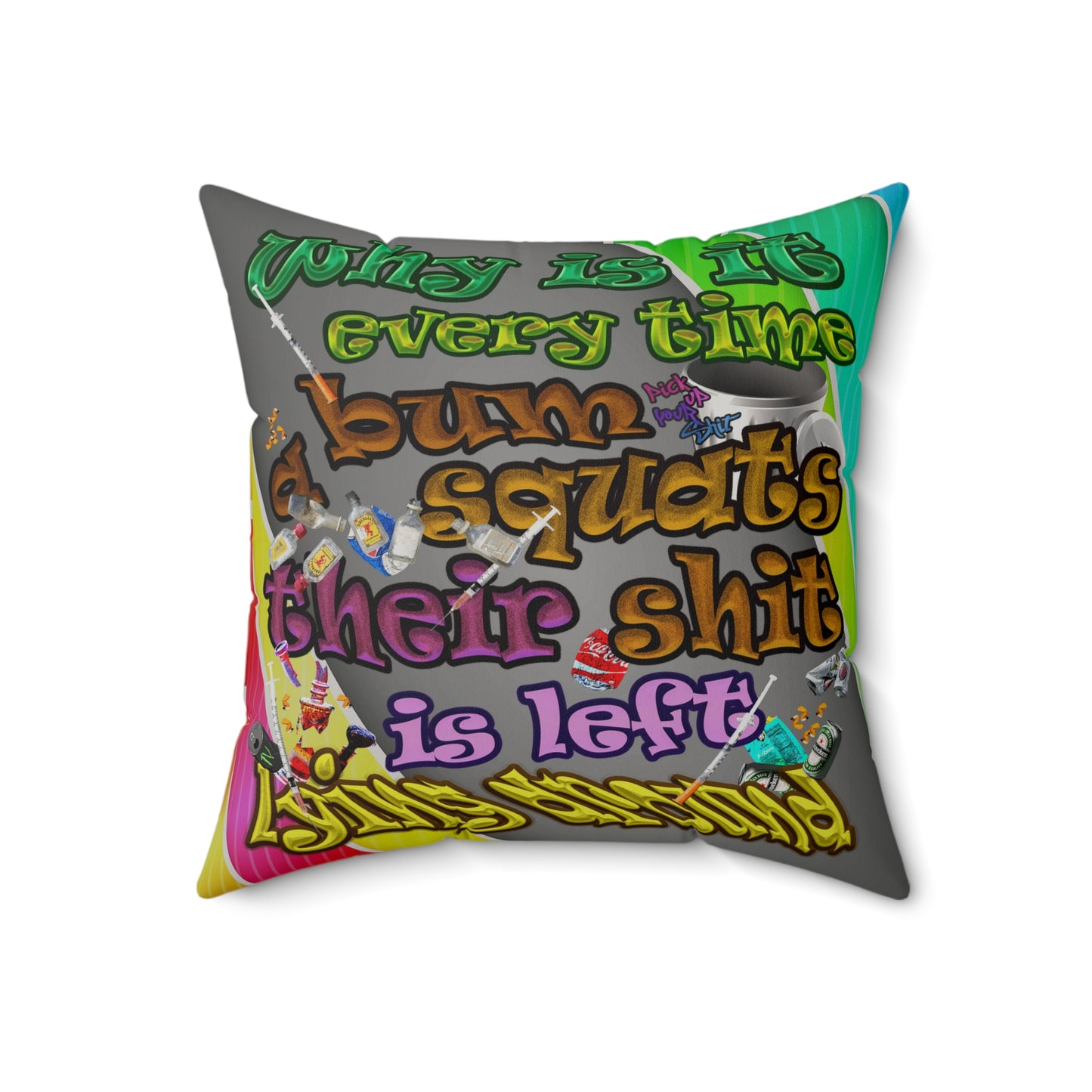 the bum's shit - Faux Suede Square Pillow - (rainbow split)