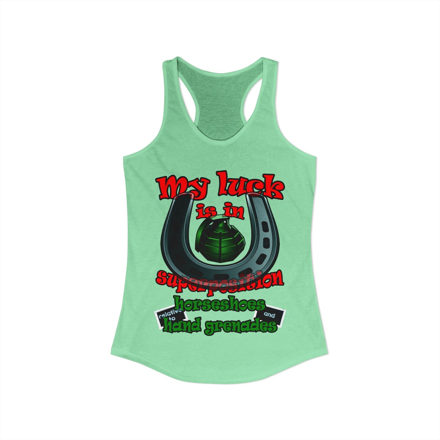my luck - Women's Ideal Racerback Tank