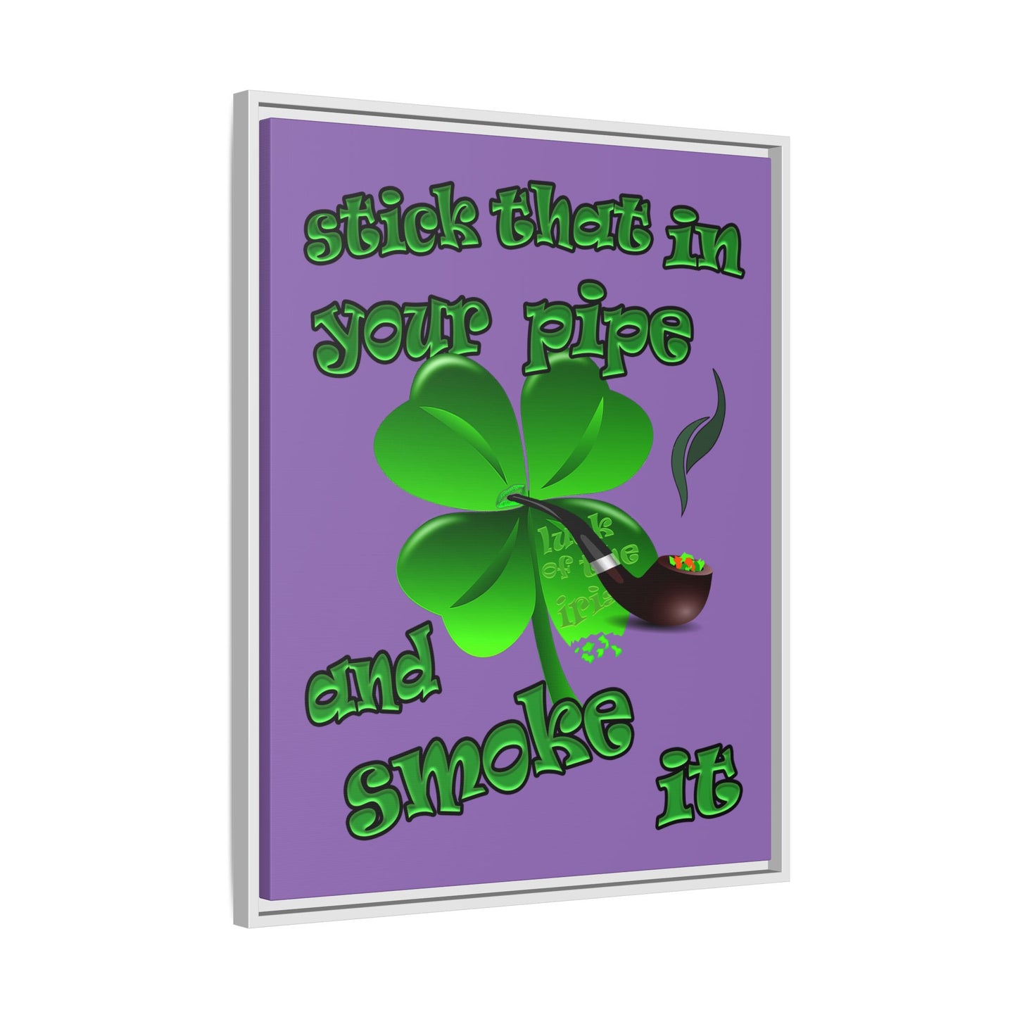 stick that in your pipe and smoke it - framed canvas art (light purple)