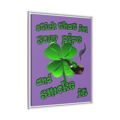 stick that in your pipe and smoke it - framed canvas art (light purple)