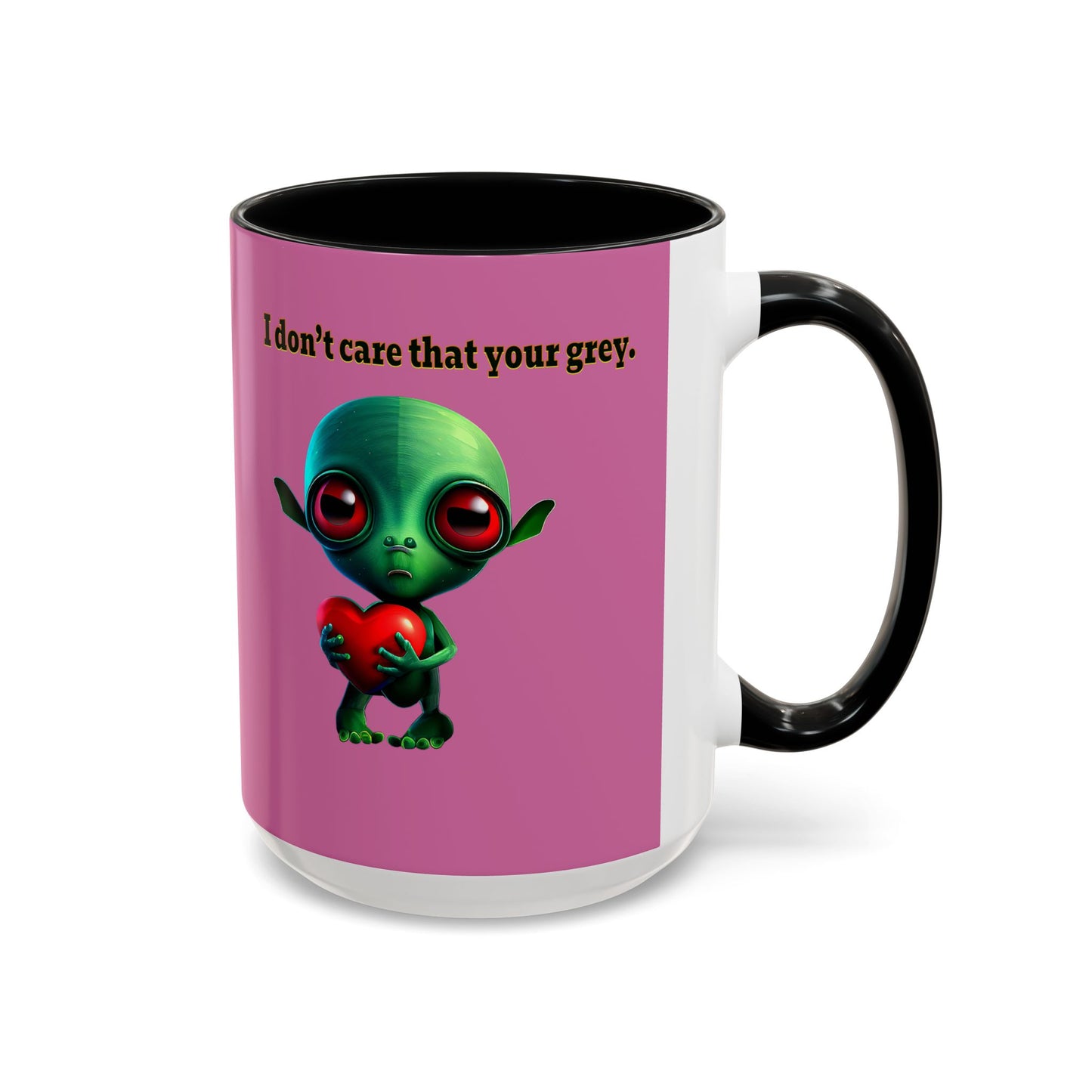 I don't care that your grey - Accent Mug (light pink)