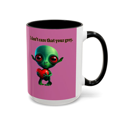 I don't care that your grey - Accent Mug (light pink)
