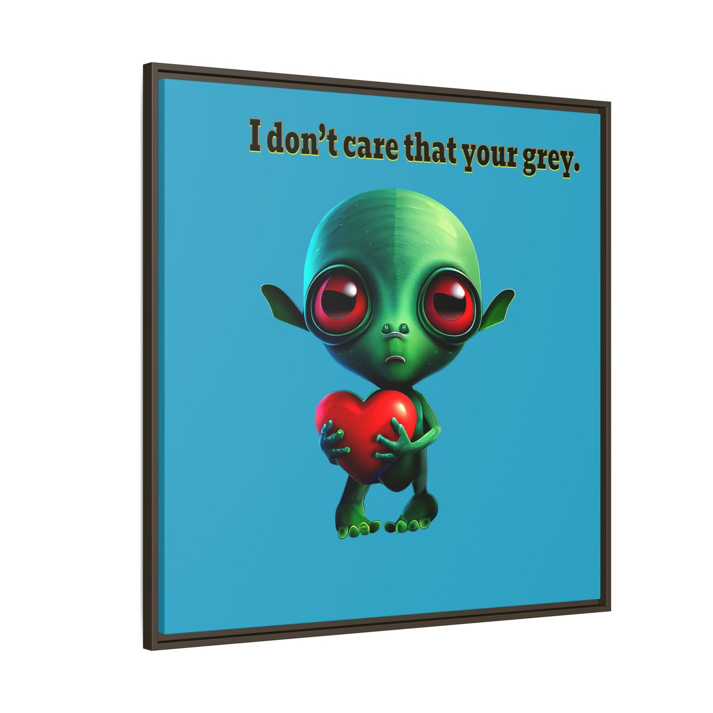 I don't care that your grey - framed canvas art (turquoise)