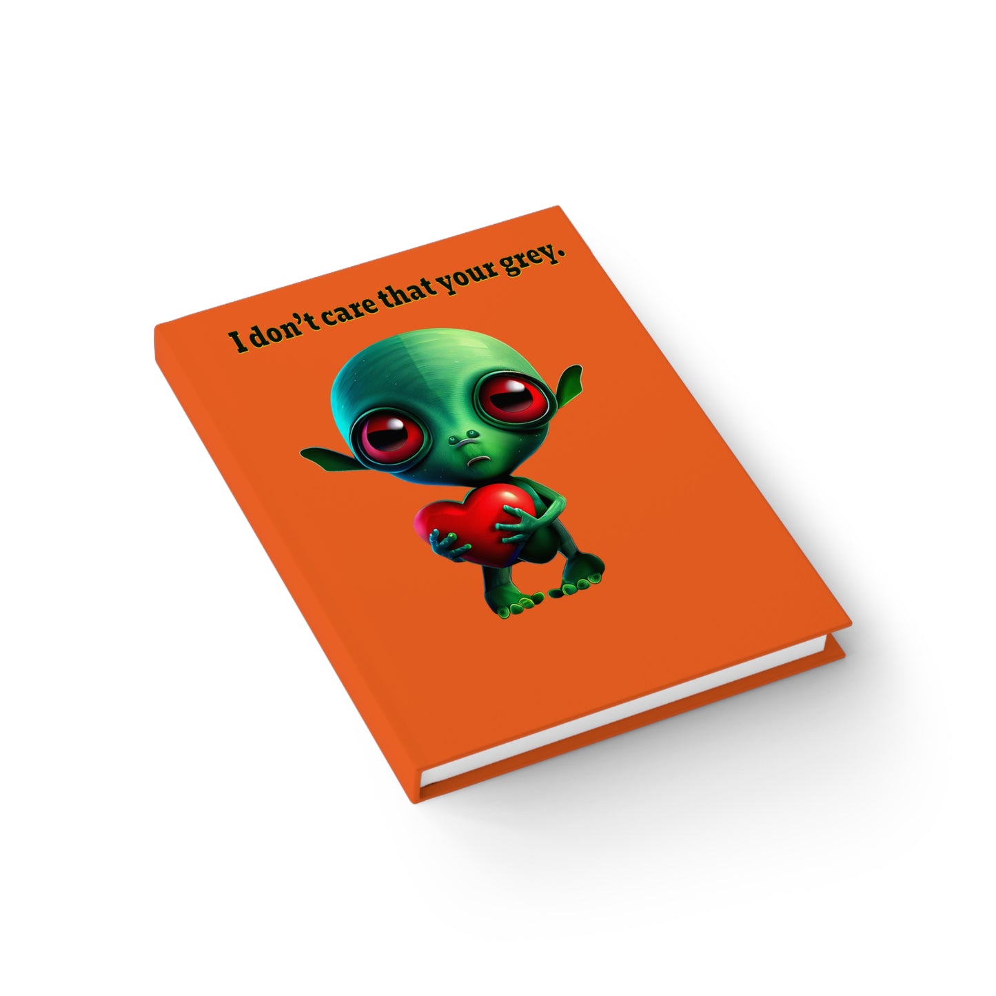 I don't care that your grey - journal-blank (orange)