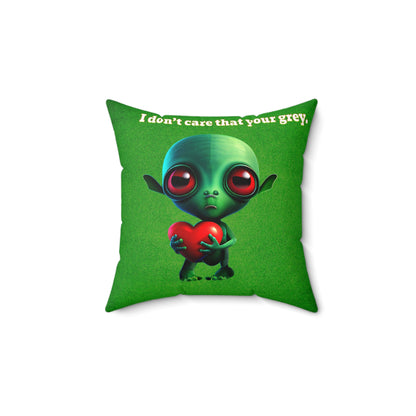I don't care that your grey - Spun Polyester Square Pillow - (green turf)