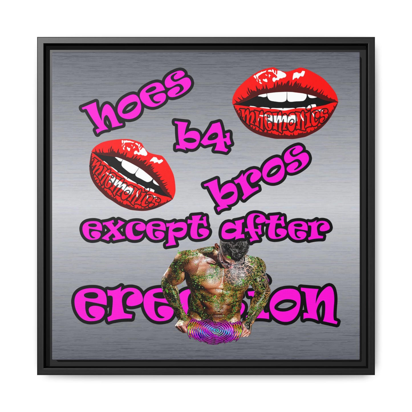 hoes b4 bros - framed canvas art (brushed nickel)