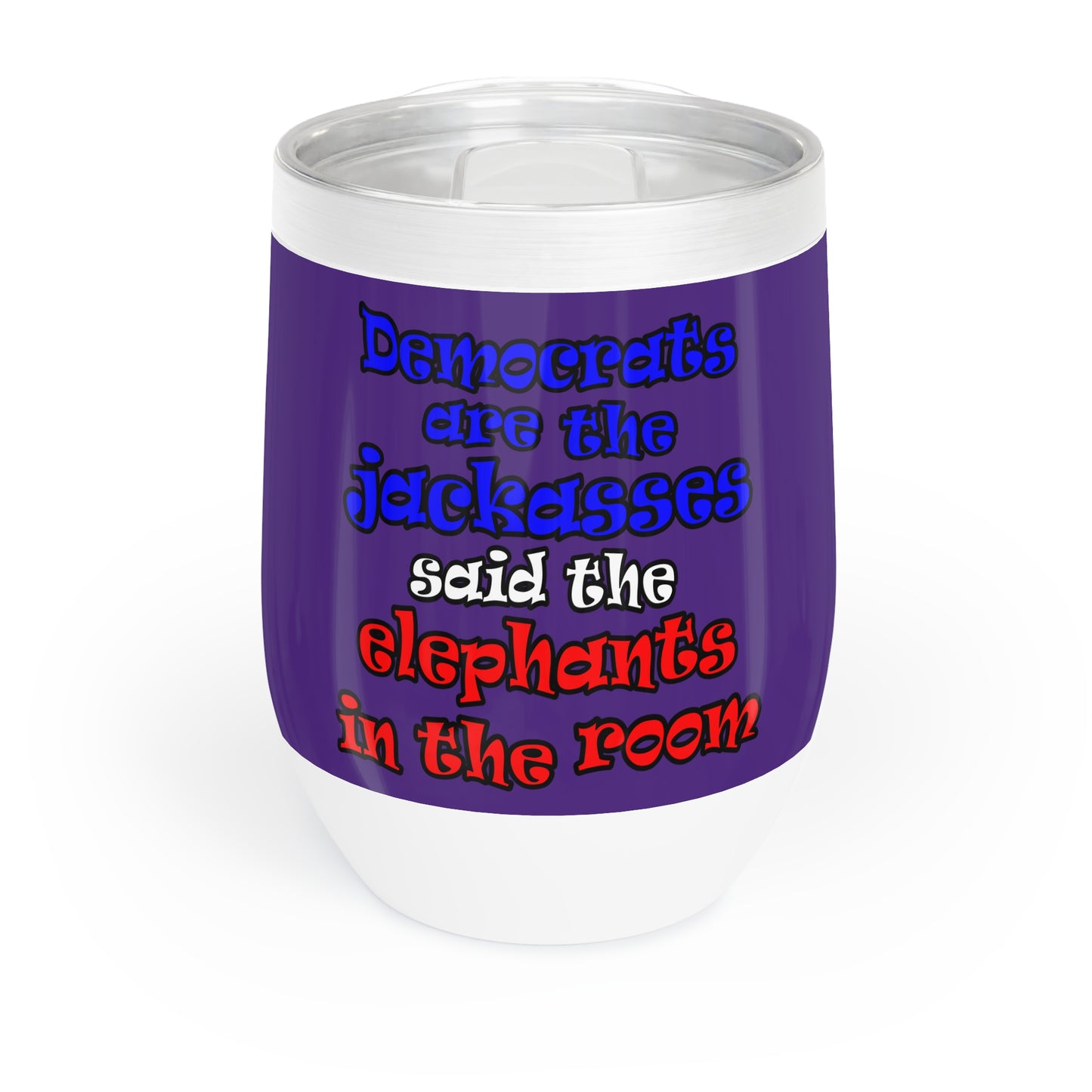 donkeys and elephants - Chill Wine Tumbler (purple)