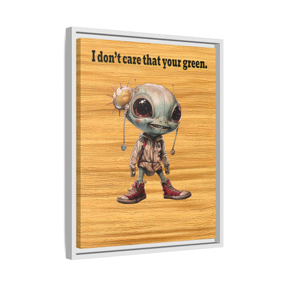 I don't care that your green - framed canvas art (butterscotch wood finish)