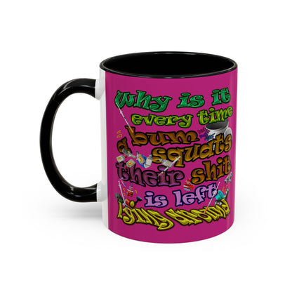 the bum's shit - Accent Mug (pink)