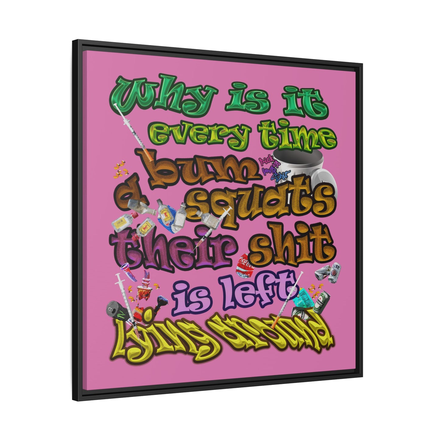 the bum's shit - framed canvas art (light pink)