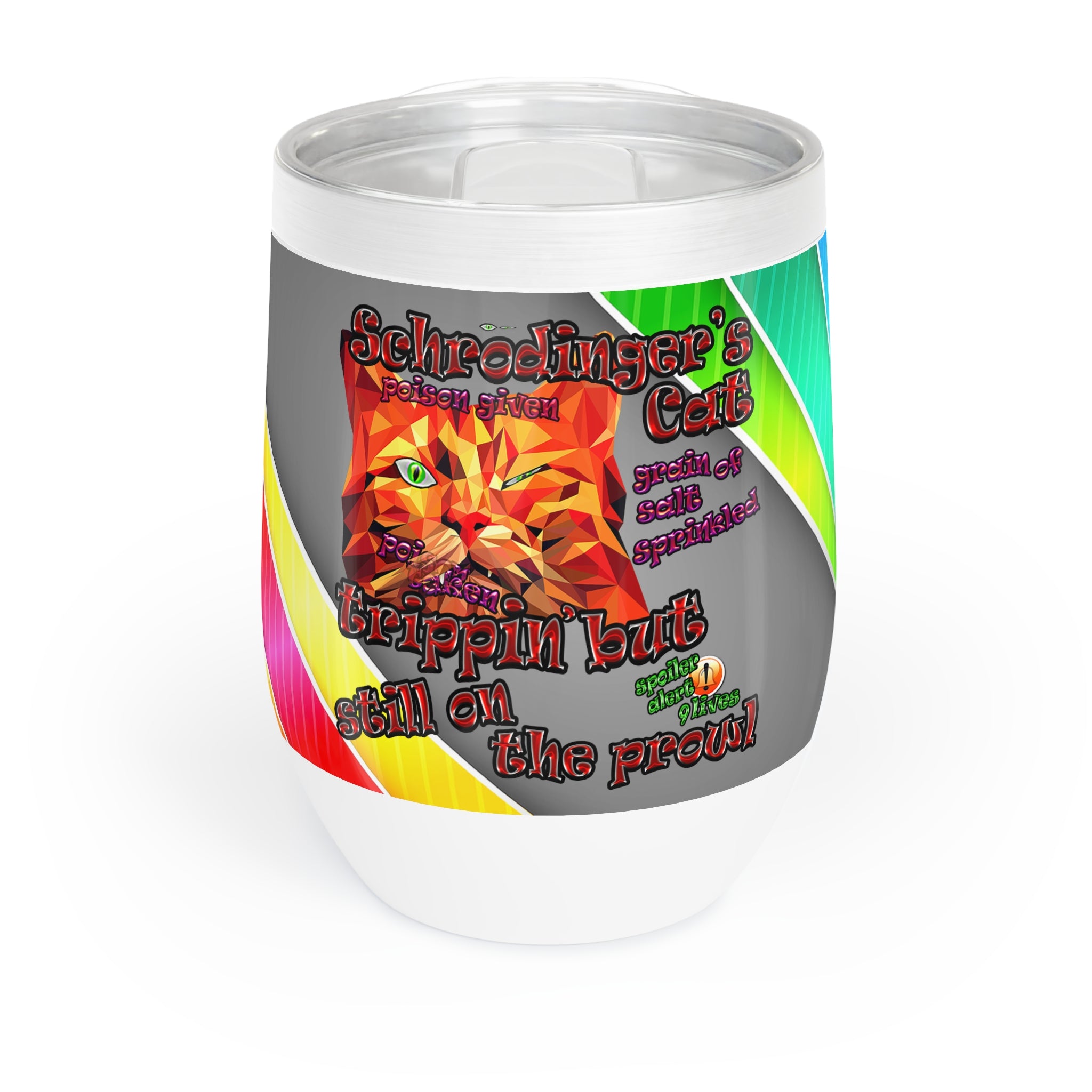 schrodinger's cat - Chill Wine Tumbler (rainbow split)