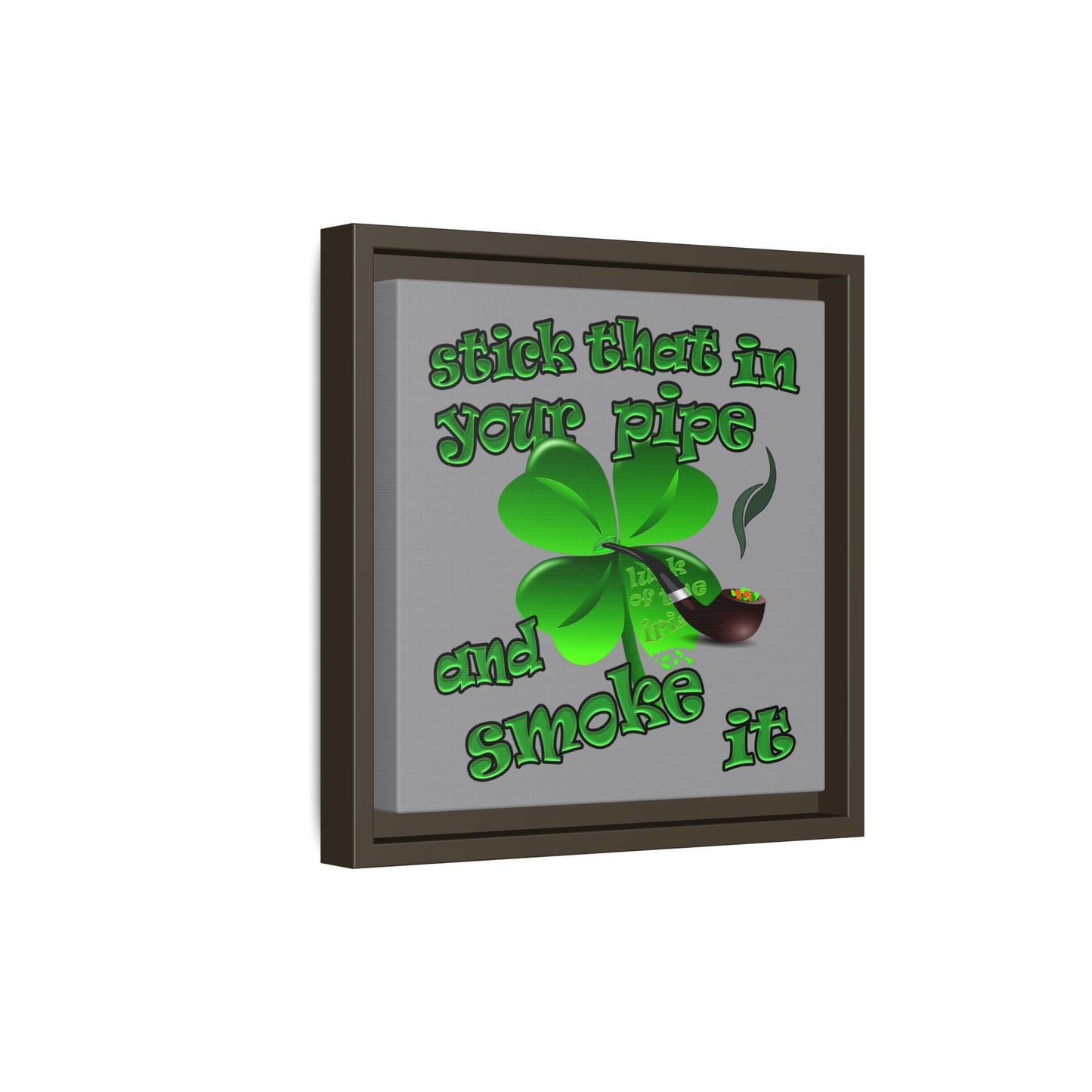 stick that in your pipe and smoke it - framed canvas art (grey)