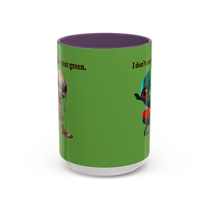 I don't care that your grey - Accent Mug (green)