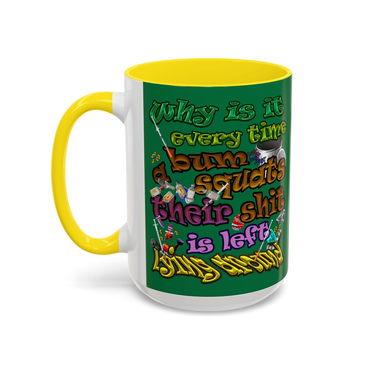 the bum's shit - Accent Mug (dark green)