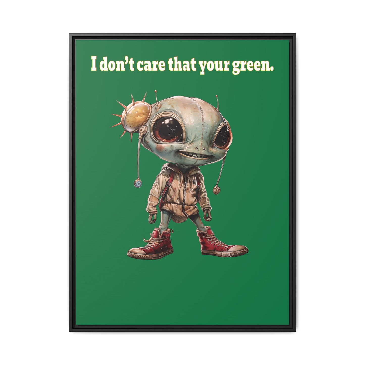I don't care that your green - framed canvas art (dark green)