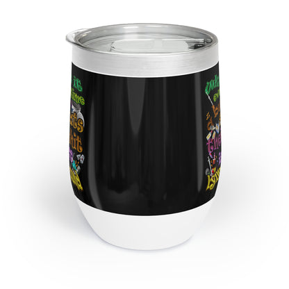 the bum's shit - Chill Wine Tumbler (black)
