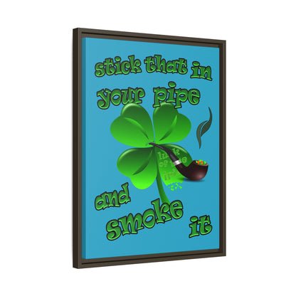stick that in your pipe and smoke it - framed canvas art (turquoise)