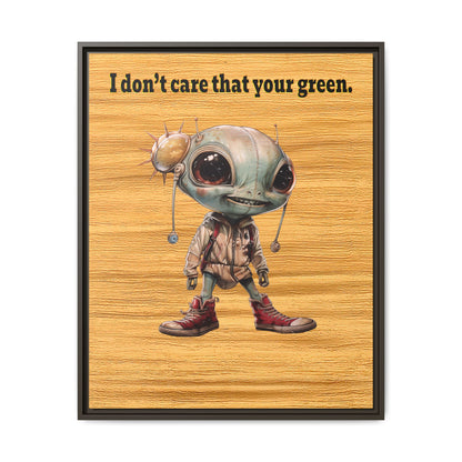 I don't care that your green - framed canvas art (butterscotch wood finish)