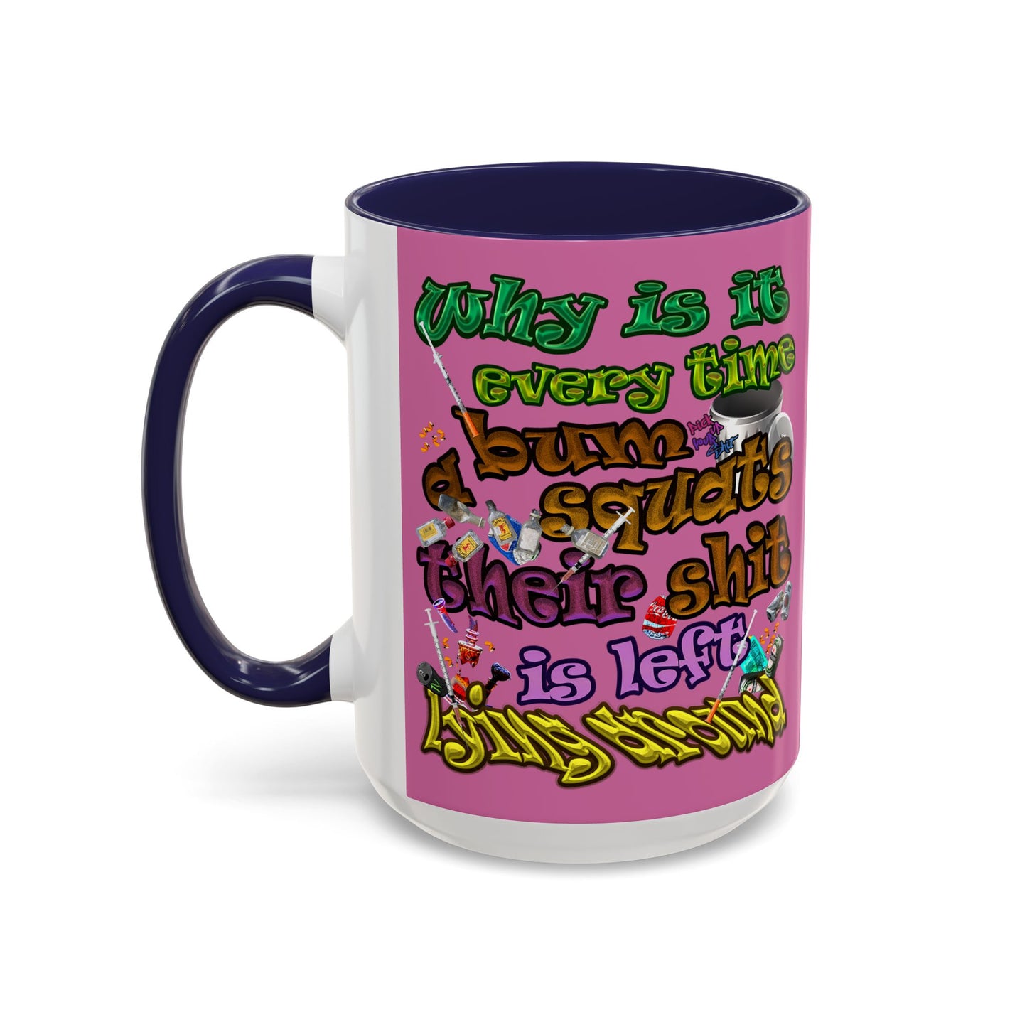 the bum's shit - Accent Mug (light pink)