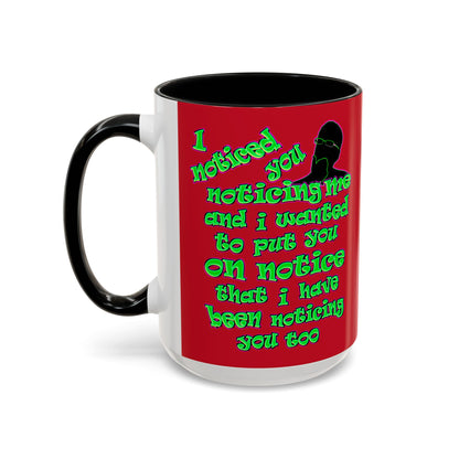 noticed you noticing - Accent Mug (dark red)