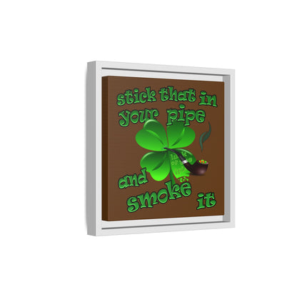 stick that in your pipe and smoke it - framed canvas art (brown)