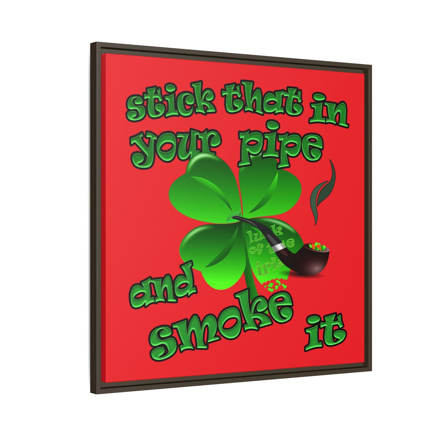 stick that in your pipe and smoke it - framed canvas art (red)