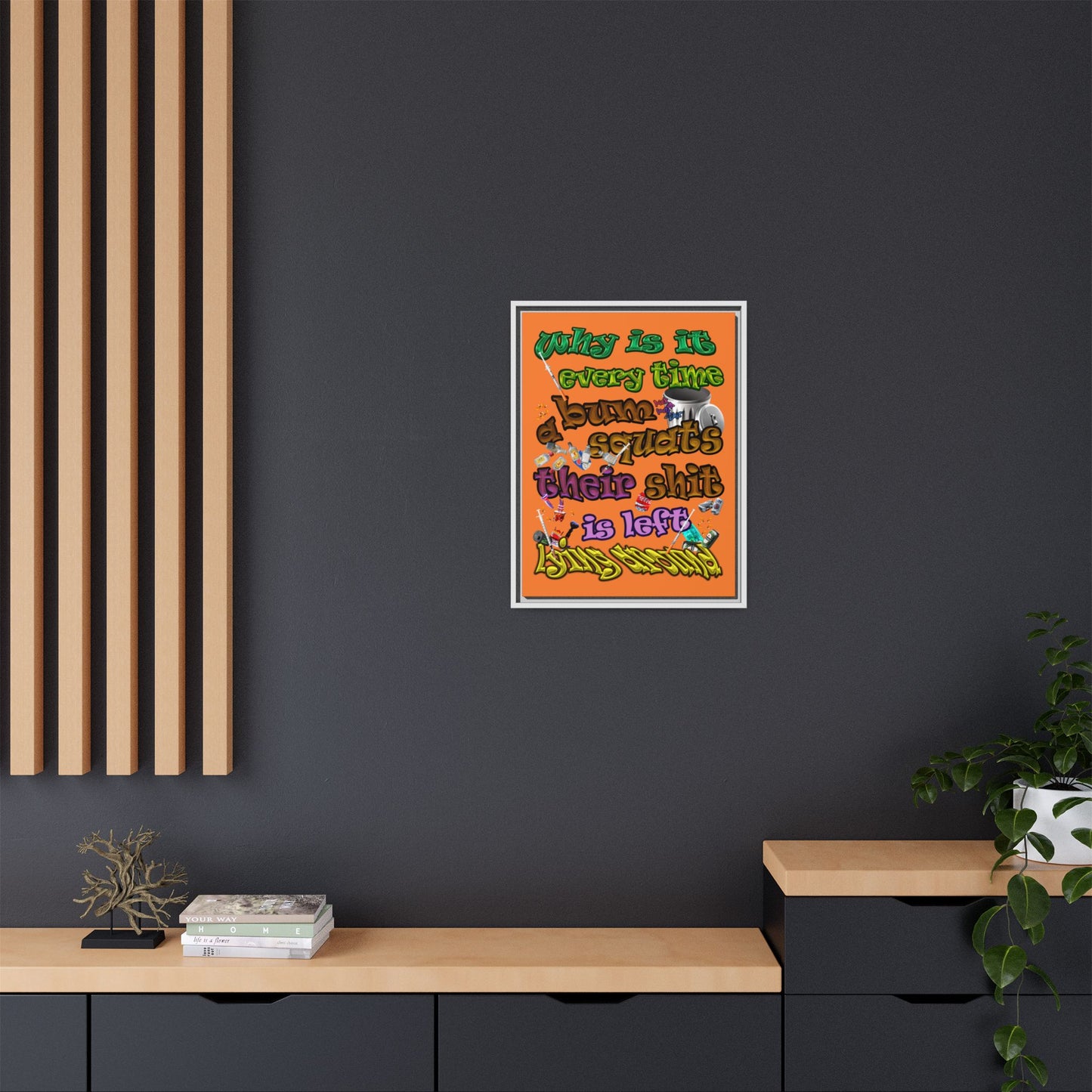 the bum's shit - framed canvas art (crusta)