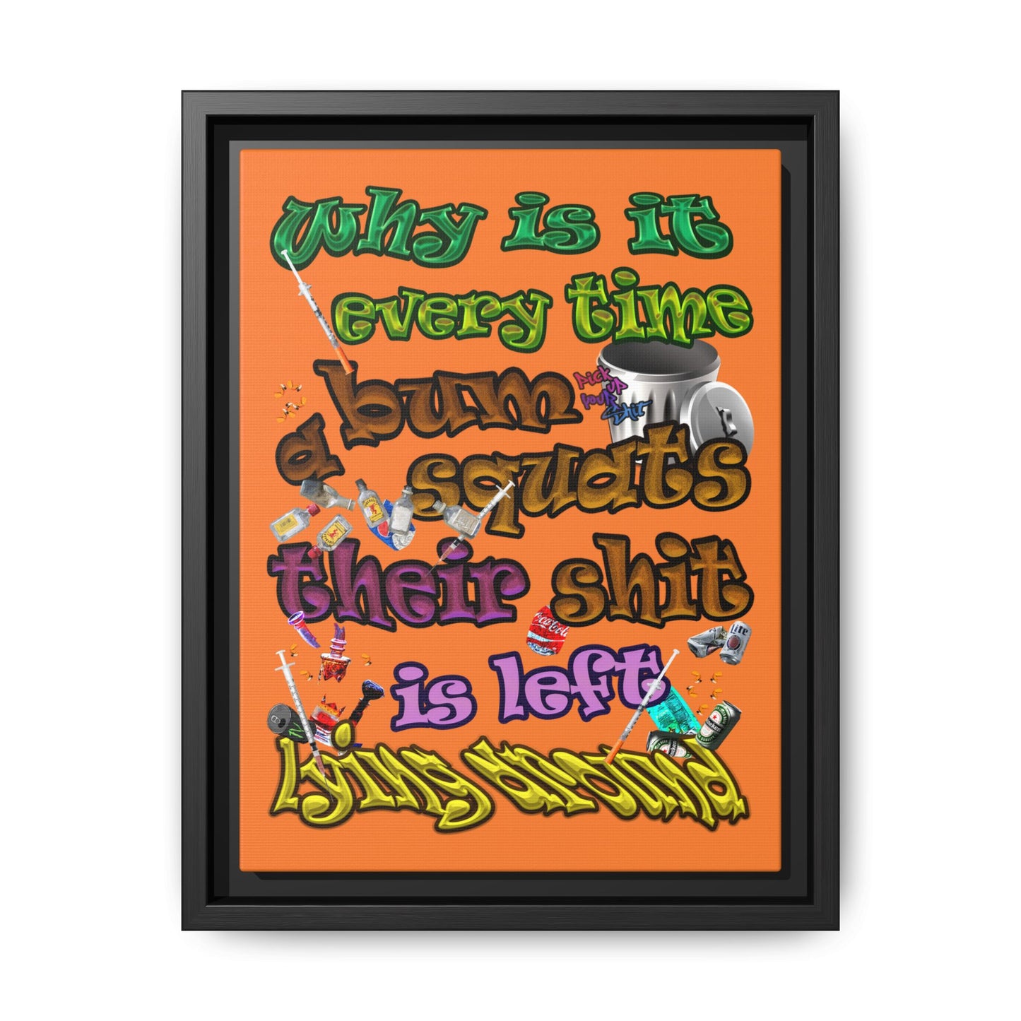 the bum's shit - framed canvas art (crusta)