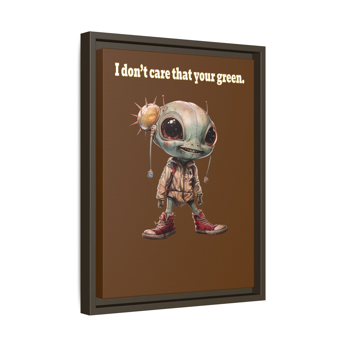 I don't care that your green - framed canvas art (brown)