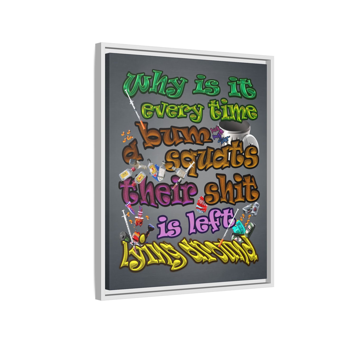 the bum's shit - framed canvas art (grey-light grey)