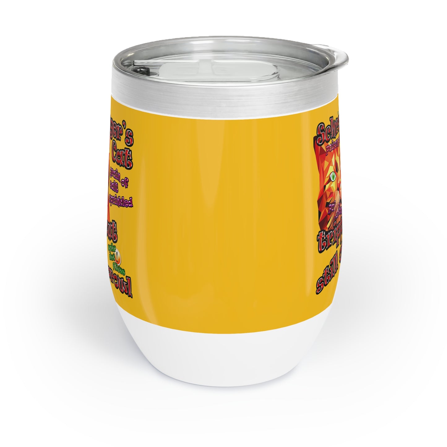 schrodinger's cat - Chill Wine Tumbler (yellow)