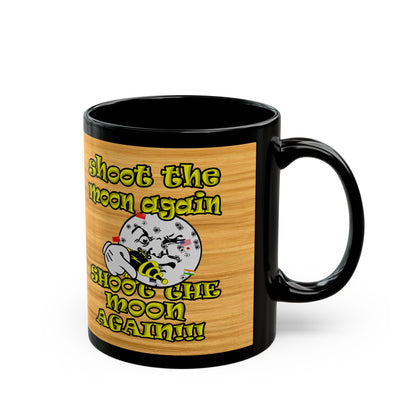 shoot the moon again - Black Mug (butterscotch wood finish)