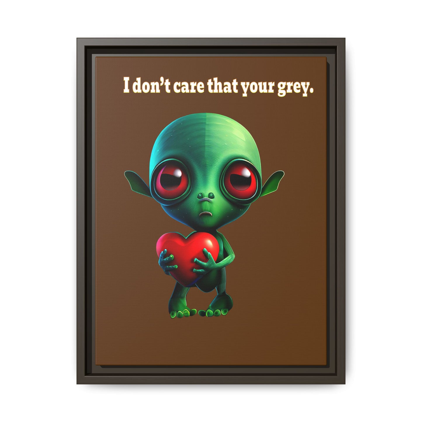 I don't care that your grey - framed canvas art (brown)