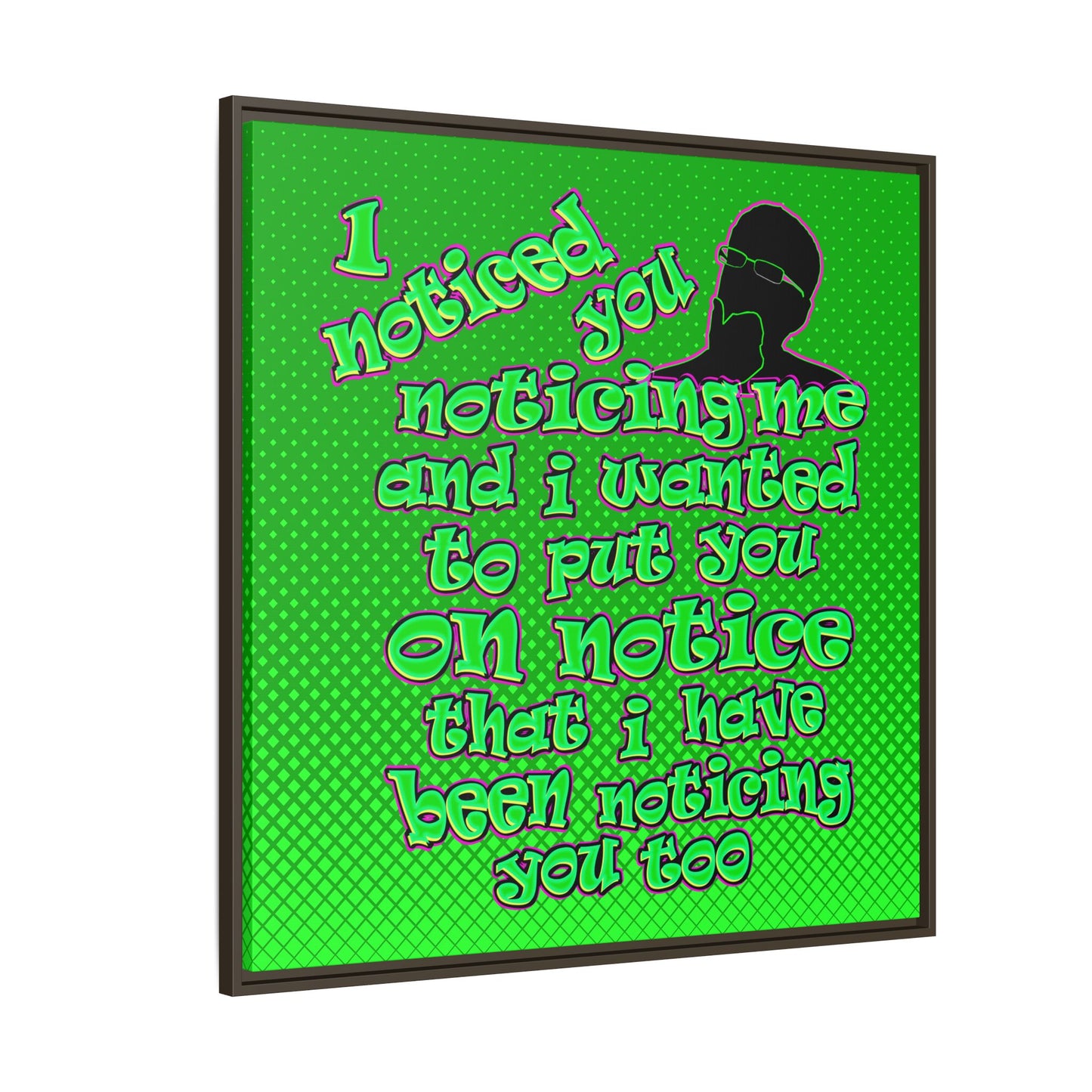 noticed you noticing - framed canvas art (logo green)