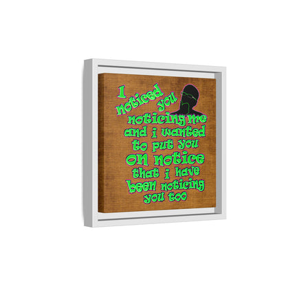 noticed you noticing - framed canvas art (brown papyrus)