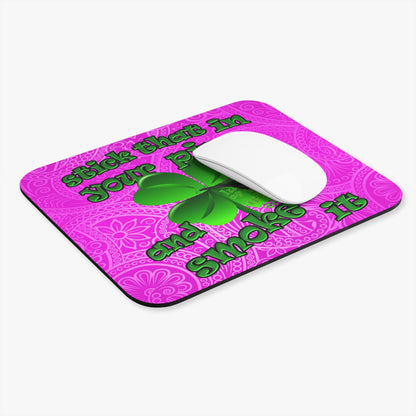 stick that in your pipe and smoke it - Mouse Pad (Rectangle) (pink swirl)