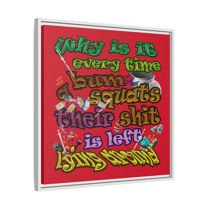the bum's shit - framed canvas art (dark red)