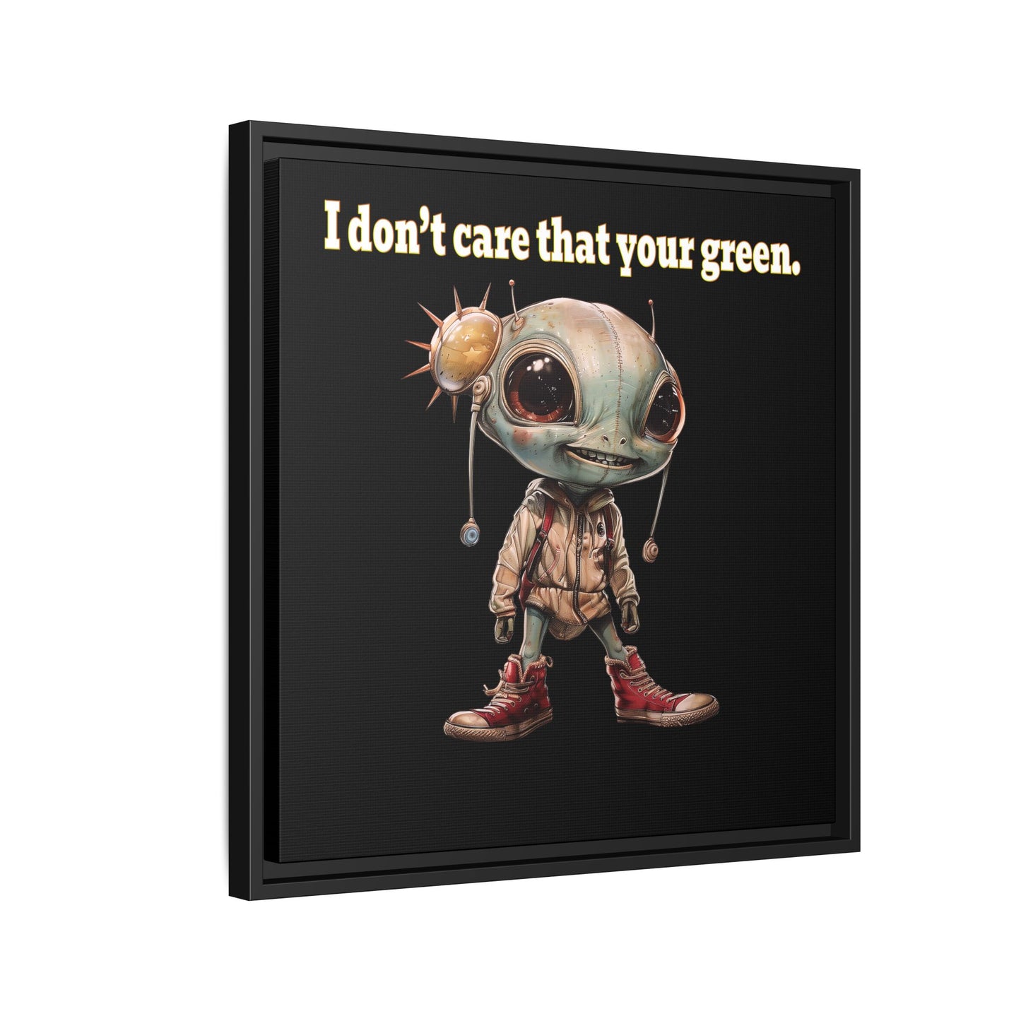 I don't care that your green - framed canvas art (black)