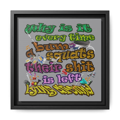 the bum's shit - framed canvas art (grey)