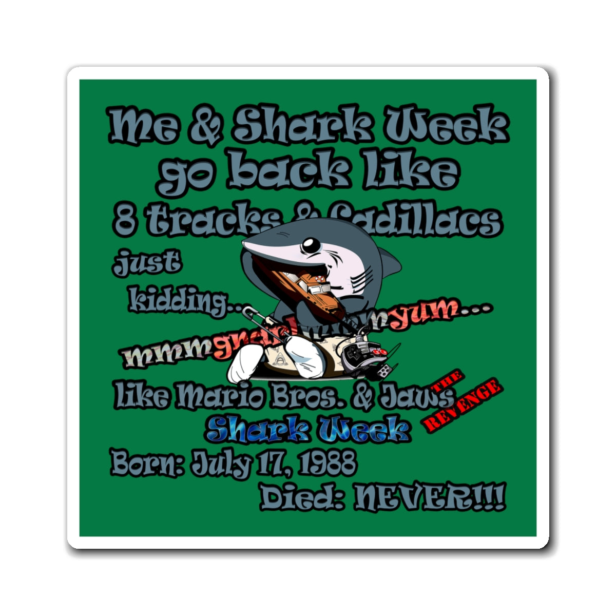 shark week - Magnets - (dark green)